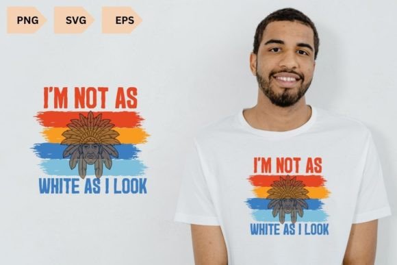 I m Not As White As I Look Graphics and T-Shirt Designs Review