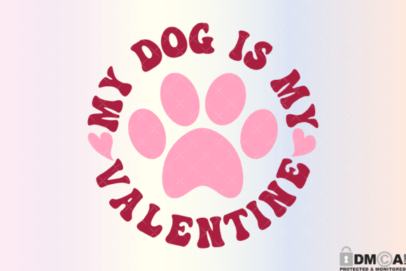 My Dog is My Valentine Svg PNG Graphics and Print Templates Review
