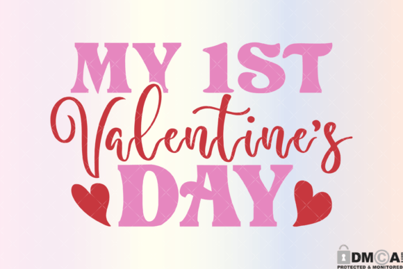 My First Valentines Day Svg PNG Graphics and Print Templates